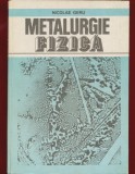 Nicolae Geru, "Metalurgie fizica" , 1981