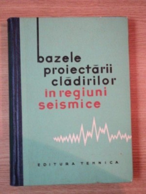 BAZELE PROIECTARII CLADIRILOR IN REGIUNI SEISMICE de I. L. KORCINSKI ... V. S. PAVLIK foto