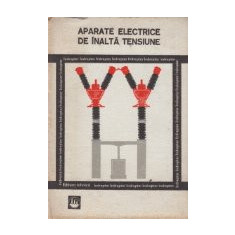 Aparate electrice de inalta tensiune - Indreptar