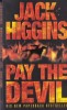 Jack Higgins - Pay the Devil, Harper Collins