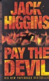 Cumpara ieftin Jack Higgins - Pay the Devil