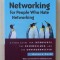 Networking for People Who Hate Networking - Devora Zack