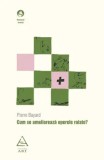 Cumpara ieftin Cum se amelioreaza operele ratate?/Pierre Bayard