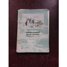 AMENAGEMENT DE LA VLTAVA - ANTONIN CHLUM (CARTE IN LIMBA FRANCEZA)