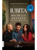 Iubita. Editie tie-in/Michelle Frances