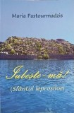 Iubeste-ma! (Sf&acirc;ntul Leproșilor) - Maria Pastourmadzis, Editura Egumenita, 318 Pagini, Carte Creștinism, Limba Rom&acirc;nă