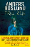 Trei zile - Anders Roslund, Dana‑Ligia Ilin
