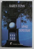 VAMILE DEPRESIUNII de MARIUS TUPAN , 2002