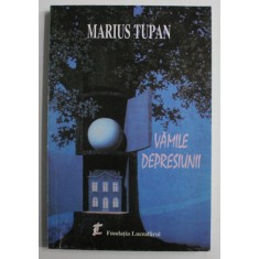 VAMILE DEPRESIUNII de MARIUS TUPAN , 2002