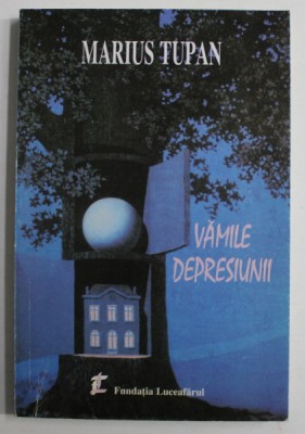 VAMILE DEPRESIUNII de MARIUS TUPAN , 2002 foto