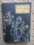 TREI INTR-O BARCA(FARA A MAI SOCOTI SI CAINELE) de JEROME K. JEROME,EDITIA A III-A