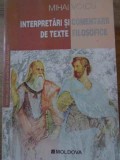 Interpretari si Comentarii de Texte Filosofice - Mihai Voicu, Ed. Moldova 1998, 235 pagini
