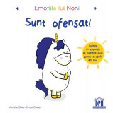 Emoțiile lui Noni - Sunt ofensat! - Hardcover - Aur&eacute;lie Chien Chow Chine - Didactica Publishing House