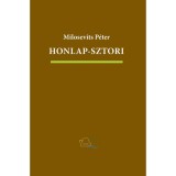 Honlap-sztori. Internetreg&eacute;ny, pap&iacute;ron - Milosevits P&eacute;ter