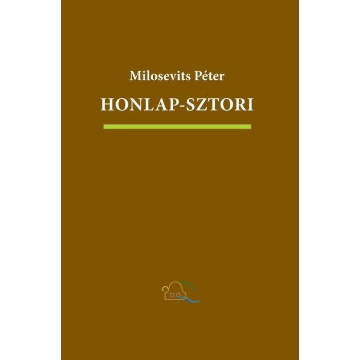 Honlap-sztori. Internetreg&eacute;ny, pap&iacute;ron - Milosevits P&eacute;ter
