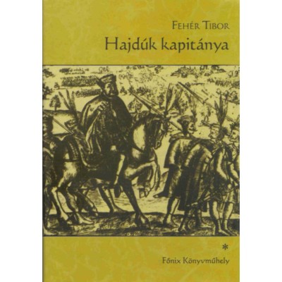 Hajd&amp;uacute;k kapit&amp;aacute;nya - Feh&amp;eacute;r Tibor foto
