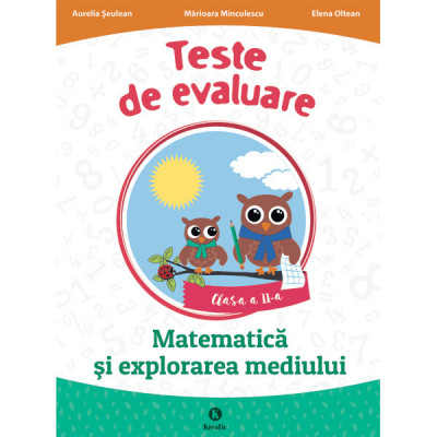 Teste de evaluare matematica si explorarea mediului clasa a II-a, autor Aurelia Seulean foto