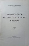 NEDREPTATIREA ELEMENTULUI ORTODOX IN ARDEAL-SILVIU DRAGOMIR