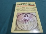 CARTEA ENERGIILOR * GHID DE ARMONIZARE A ENERGIILOR * WILLIM COLLINGE * 1998 * 4 2 8
