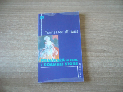 Tennessee Williams - Primavara la Roma a doamnei Stone foto