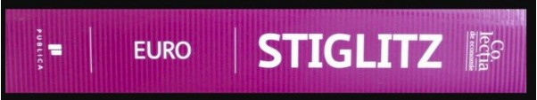 Euro : cum ameninta moneda comuna viitorul Europei / Joseph E. Stiglitz