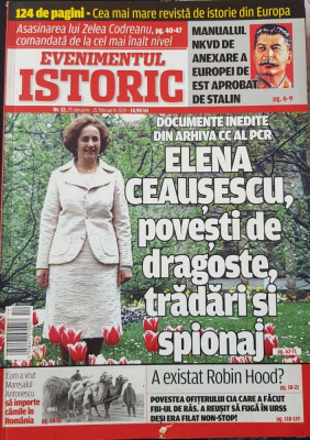 Revista Evenimentul Istoric nr 12, feb 2019, Elena Ceausescu, Zelea Codreanu etc foto