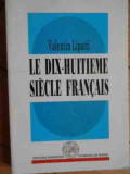 Le Dix-huitieme Siecle Francais - Valentin Lipatti ,531568