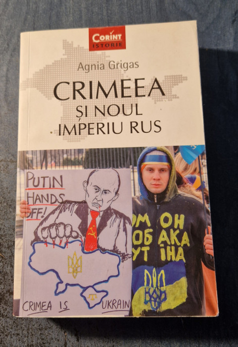Crimea si noul Imperiu Rus Agnia Grigas