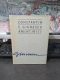 Constantin C. Giurescu, Amintiri 1, editura Sport Turism, București 1976, 030