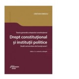 Teoria generala a dreptului constitutional. Drept constitutional si institutii politice. Editia a 2-a. Studii universitare de licenta anul I - Cristia