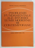 PROBLEME FUNDAMENTALE ALE ISTORIEI LUMII MODERNE SI CONTEMPORANE , MANUAL PENTRU CLASA A XII - A de CAMIL MURESAN... EUGEN VARGOLICI , 1983
