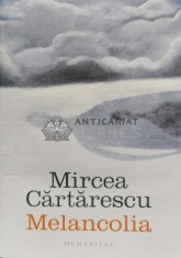 Melancolia - 2019 - Mircea Cartarescu ($R74)