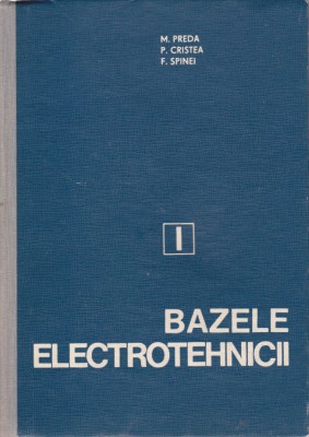 AS - M. PREDA - BAZELE ELECTROTEHNICII, VOL. I-II foto