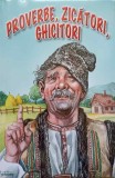 Proverbe, Zicatori, Ghicitori - Colectiv, Herra, 2010, Romana, Folclor, Carte Paperback