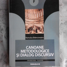 CANOANE METODOLOGICE SI DIALOG DISCURSIV - ROMULUS BRANCOVEANU (CU DEDICATIE PENTRU SORIN VIERU)