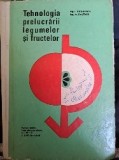Tehnologia prelucrarii legumelor si fructelor- Gutulescu