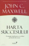 Harta succesului - John C. Maxwell