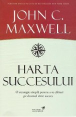 Harta succesului - John C. Maxwell