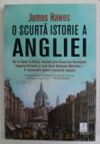 O SCURTA ISTORIE A ANGLIEI de JAMES HAWES , 2022