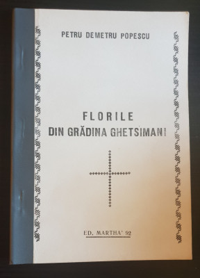 Florile din Grădina Ghetsimani - Petru Demetru Popescu foto