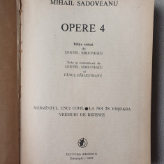 Mihail Sadoveanu - Opere, vol. 4 (1987), 509 pg, cartonata si supra stare f buna