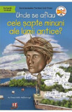 Unde se aflau cele sapte minuni ale lumii antice? - Yona Zeldis McDonough