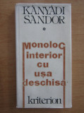 Kanyadi Sandor - Monolog interior cu usa deschisa. Versuri (1982, ed. cartonata)