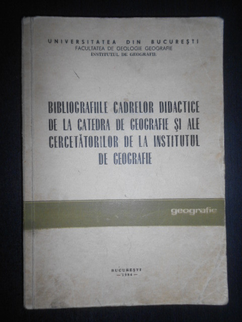 Bibliografiile cadrelor didactice de la catedra de Geografie (1984)