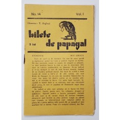 BILETE DE PAPAGAL , REVISTA , DIRECTOR TUDOR ARGHEZI , NR. 14 , VOLUMUL I , ANII &#039;37 - &#039; 38