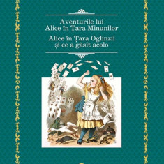 Aventurile lui Alice în Țara Minunilor / Alice în Țara Oglinzii și ce a găsit acolo