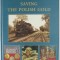 SAVING THE POLISH GOLD by CRISTIAN PAUNESCU si DORIN MATEI , 2013