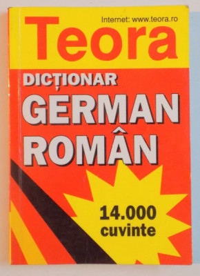 DICTIONAR GERMAN - ROMAN , 14.000 CUVINTE de I. SIRETEANU , E. TOMEANU , 2002 foto