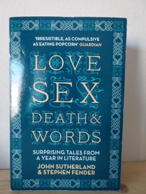 John Sutherland, Stephen Fender - Love Sex Death &amp;amp; Words foto
