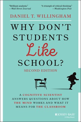 Why Don&amp;#039;t Students Like School?: A Cognitive Scientist Answers Questions about How the Mind Works and What It Means for the Classroom foto